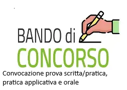 Avviso convocazione prova scritta/pratica, pratica applicativa e calendario prova orale
