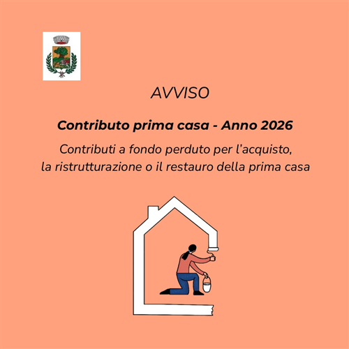 Contributi a fondo perduto per l'acquisto, la ristrutturazione, restauro e risanamento conservativo di prima casa - Annualità 2026