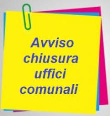 Avviso di chiusura uffici comunali nel pomeriggio di martedì 10 marzo